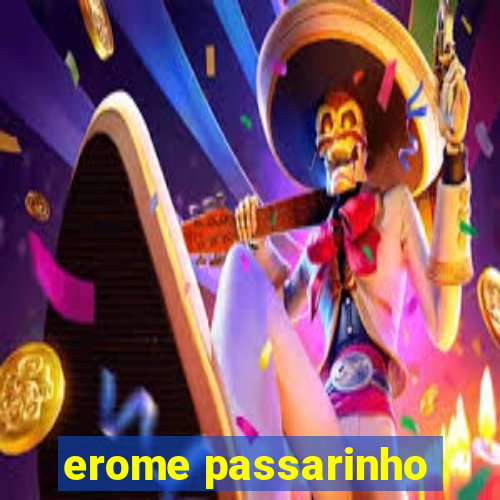 erome passarinho